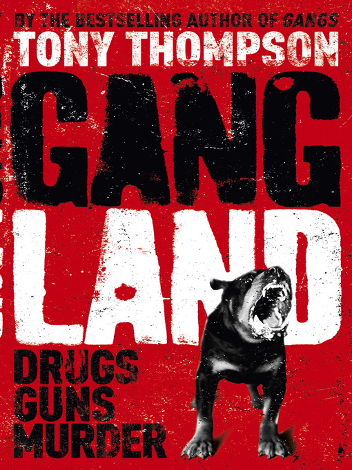 Gang Land (eBook): From Footsoldiers to Kingpins - The Search for Britain's Mr. Big